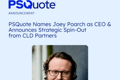 PSQuote Names Joey Poarch as CEO & Announces Spin-Out from CLD Partners