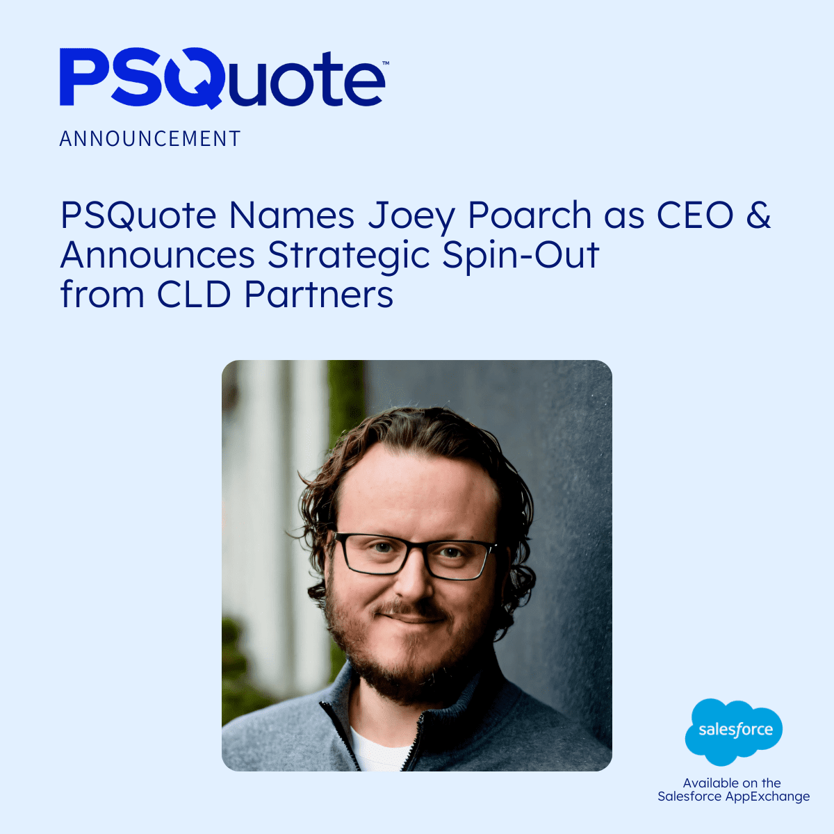 PSQuote Names Joey Poarch as CEO & Announces Spin-Out from CLD Partners